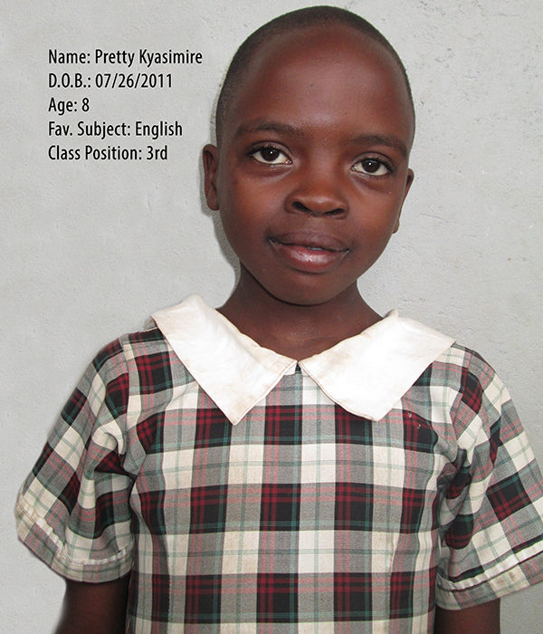 KYASIMIRE PRETTY. DOB. 26.07.2011. AGE. 8YRS. FS. ENGLISH. CLASS.P.3 KYASIMIRE PRETTY. DOB. 26.07.2011. AGE. 8YRS. FS. ENGLISH. CLASS.P.3
